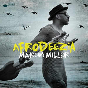 http://www.maxazine.nl/wp-content/uploads/2015/01/Marcus-Miller-Afrodeezia.jpg