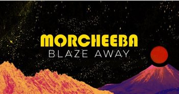 Morcheeba – Blaze Away