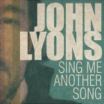 LyonsJohn SingMeAnotherSong_c
