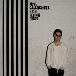 Noel Gallagher’s High Flying Birds