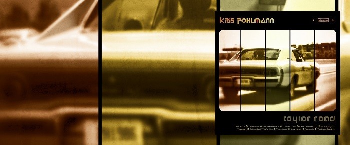 Kris Pohlmann – Taylor Road