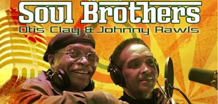 Otis Clay & Johnny Rawls – Soul Brothers