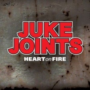 Juke Joints Heart On Fire