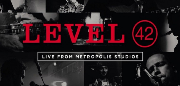 Full Concert: Level 42 ‘Live from Metropolis Studios’ Level 42 live at metropolis