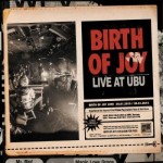 Birth_of_Joy-Live_at_Ubu_300x300-500x500