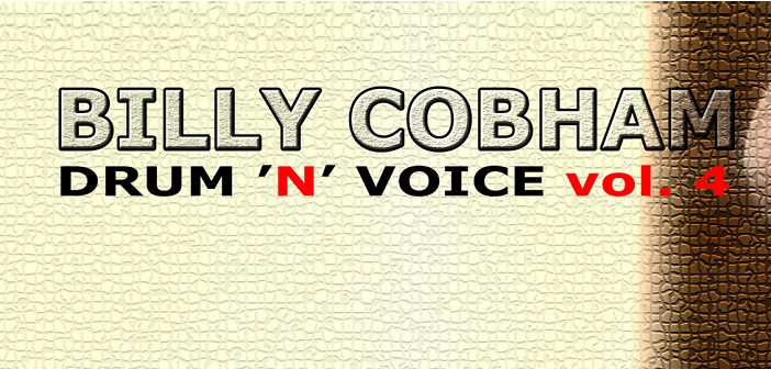 Billy Cobham - Drum 'n' Voice vol. 4