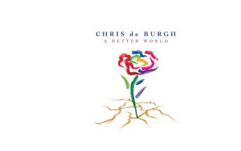Chris de Burgh - A Better world