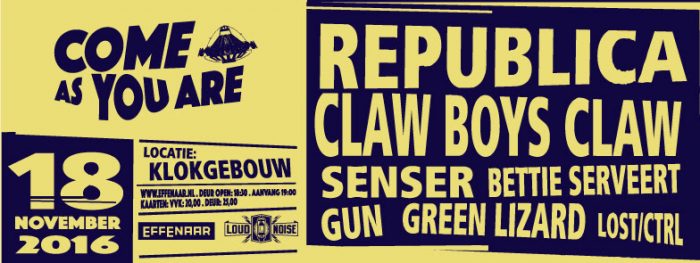 Come As You Are met onder andere Republica en Claw Boys Claw