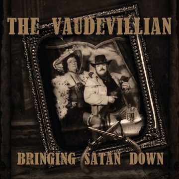 vaudevillian-bringingsatandown_c-360x360