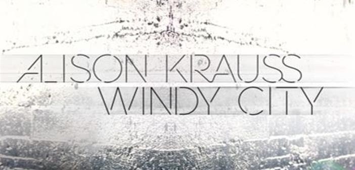 Alison Krauss - Windy City