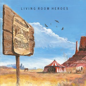 Living Room Heroes - Welcome To The Circus artwork