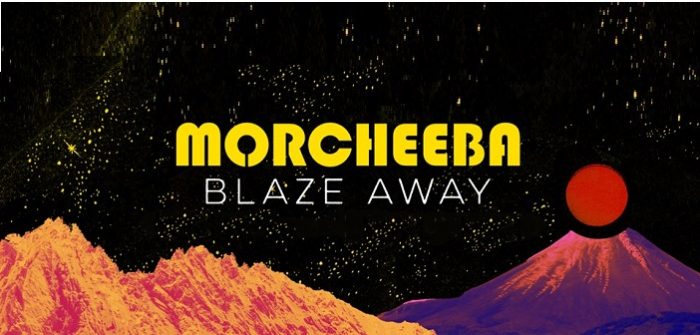 Morcheeba – Blaze Away