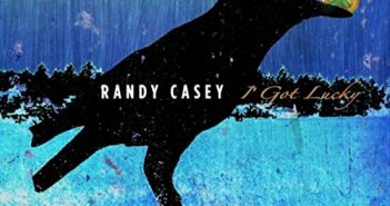 Randy Casey – I Got Lucky