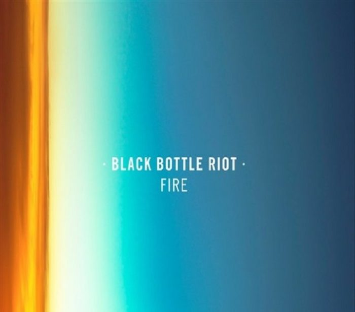 Black Bottle Riot – Fire