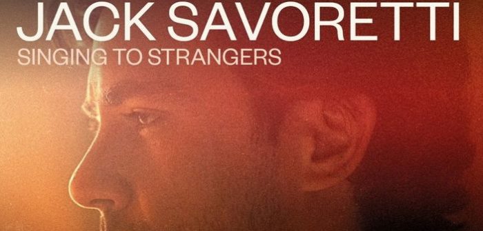 Jack Savoretti – Singing to Strangers