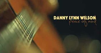 Danny Lynn Wilson – Peace Of Mind