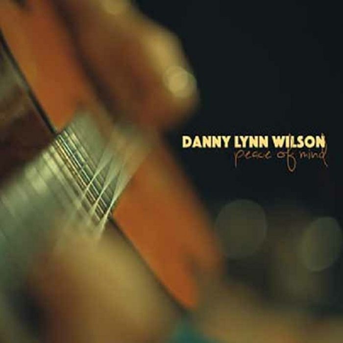 Danny Lynn Wilson – Peace Of Mind