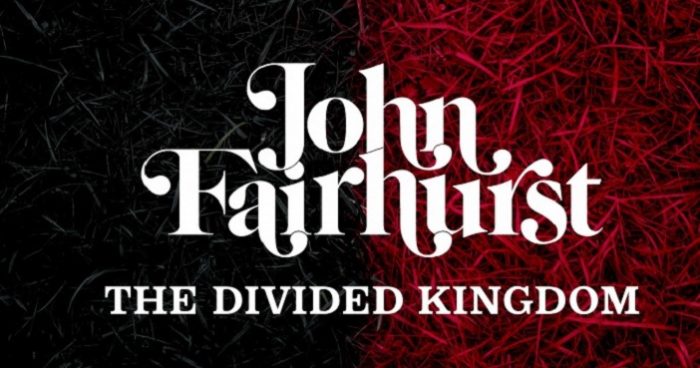 John Fairhurst – The Divided Kingdom John Fairhurst