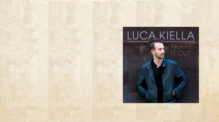 Luca Kiella – Figure It Out Luca Kiella