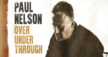 Paul Nelson – Over Under Through Paul Nelson