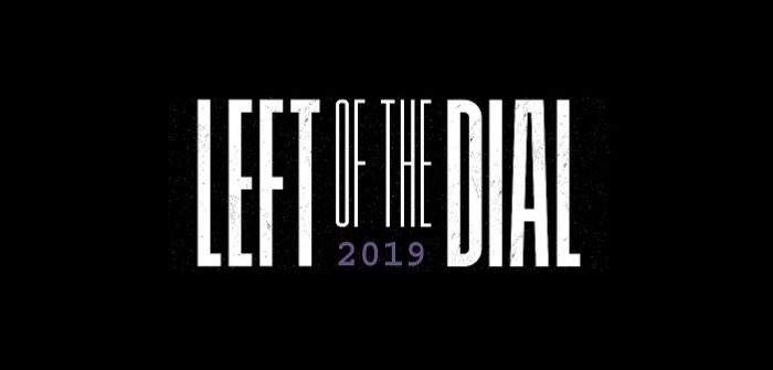 11 nieuwe acts voor Left of the Dial 2019 aangekondigd Left of the Dial