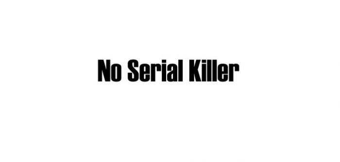No Serial Killer – The Greatest Music Album In Recorded Human History No Serial Killer
