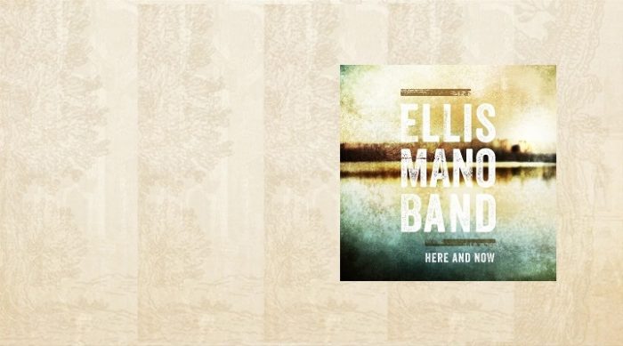 Ellis Mano Band – Here And Now Ellis Mano Band