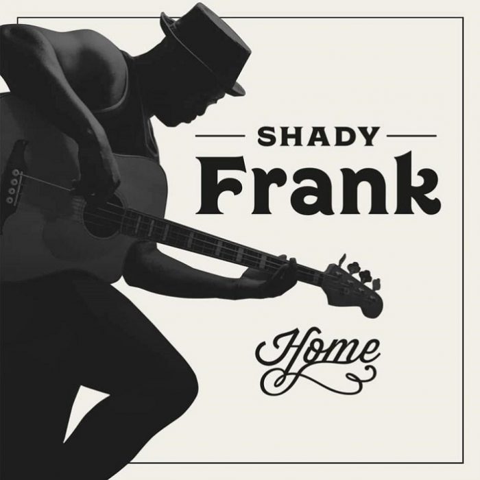 Shady Frank – Home Shady Frank