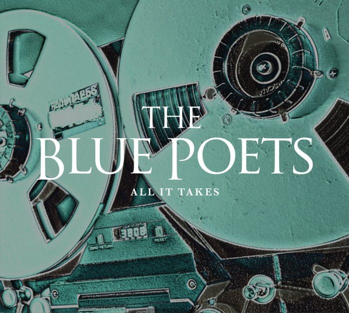 The Blue Poets – All It Takes The Blue Poets – All It Takes