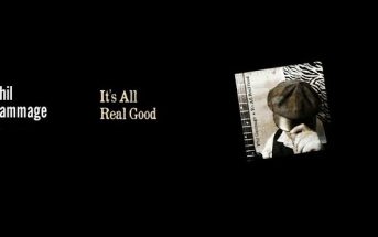 Phil Gammage – It’s All Real Good