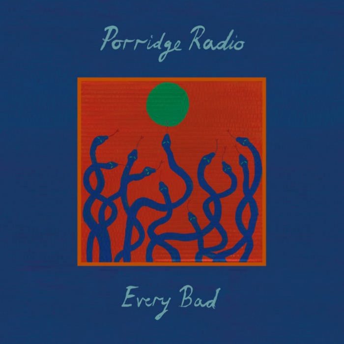 Porridge Radio – Every bad Porridge Radio