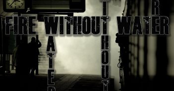 Ed Brayshaw – Fire Without Water Ed Brayshaw