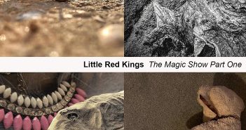 Little Red Kings – The Magic Show Part One Little Red Kings – The Magic Show Part One