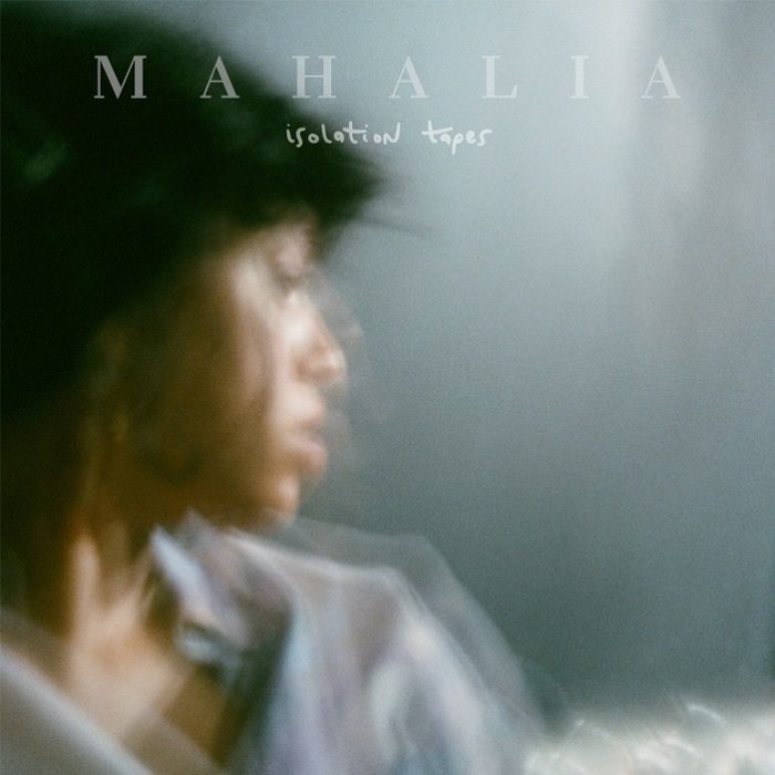 Mahalia brengt Isolation Tapes uit Mahalia
