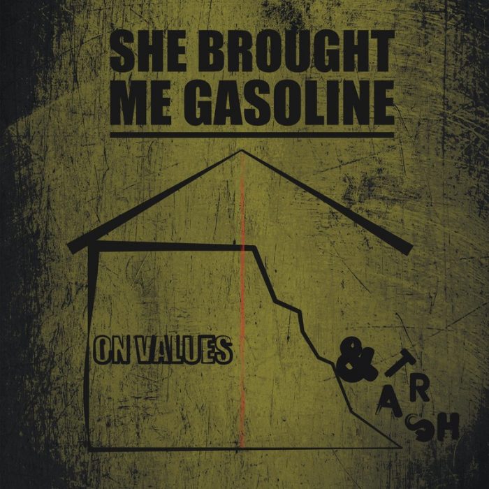 She Brought Me Gasoline – On Values & Trash