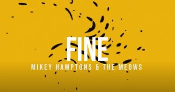 Mikey Hamptons & The Meows – Fine Mikey Hamptons & The Meows