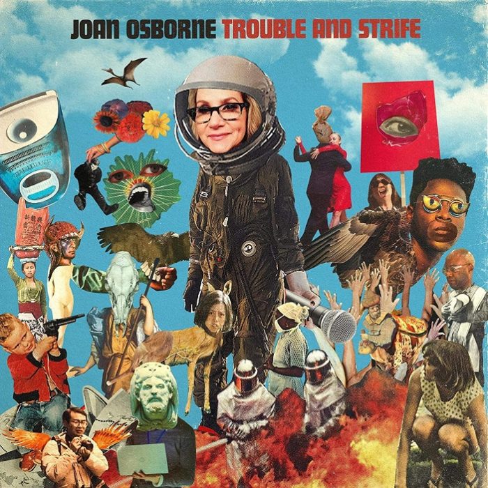 Joan Osborne – Trouble and Strife Joan Osborne