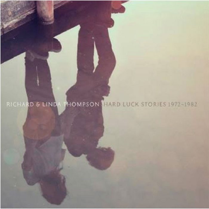 Richard & Linda Thompson brengen 8-CD box ‘Hard Luck Stories (1972 to 1982)’ uit Richard en Linda Thompson