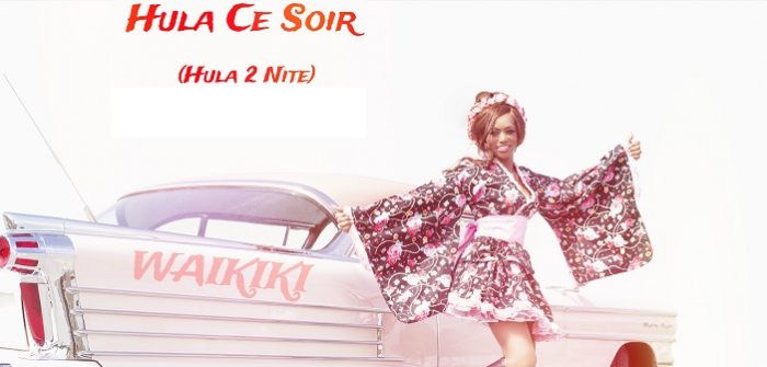 Waikiki komt met remix van hitsingle ‘Hula Ce Soir (Hula 2 Nite)’