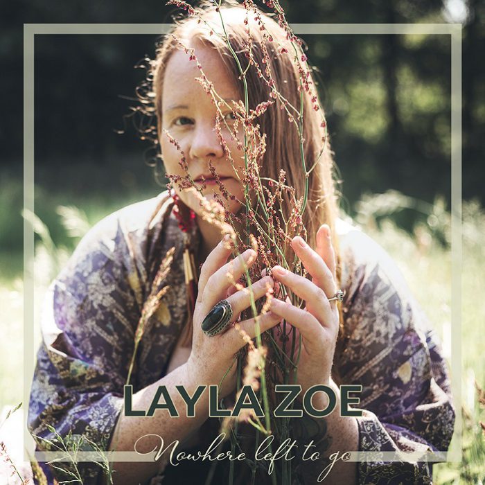 Layla Zoe – Nowhere Left To Go Layla Zoe