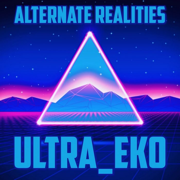 Ultra_eko – Alternate Realities
