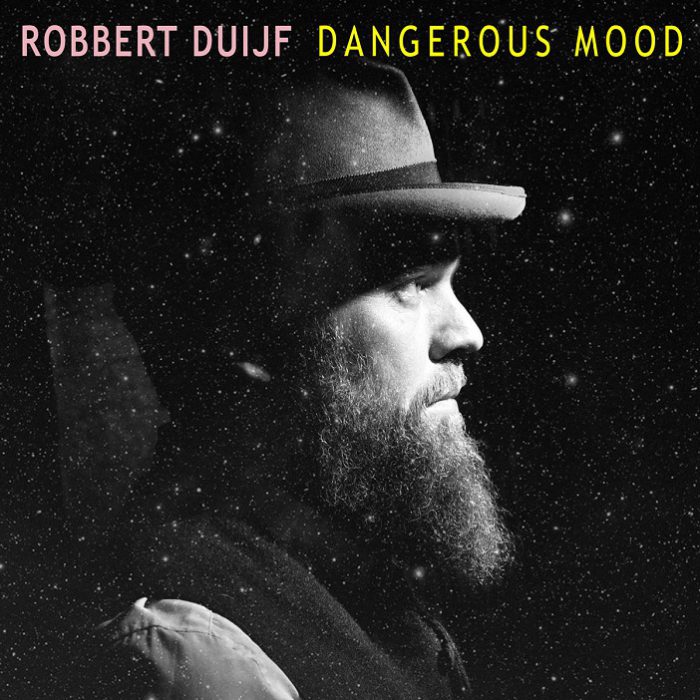 Robbert Duijf – Dangerous Mood Robbert Duijf