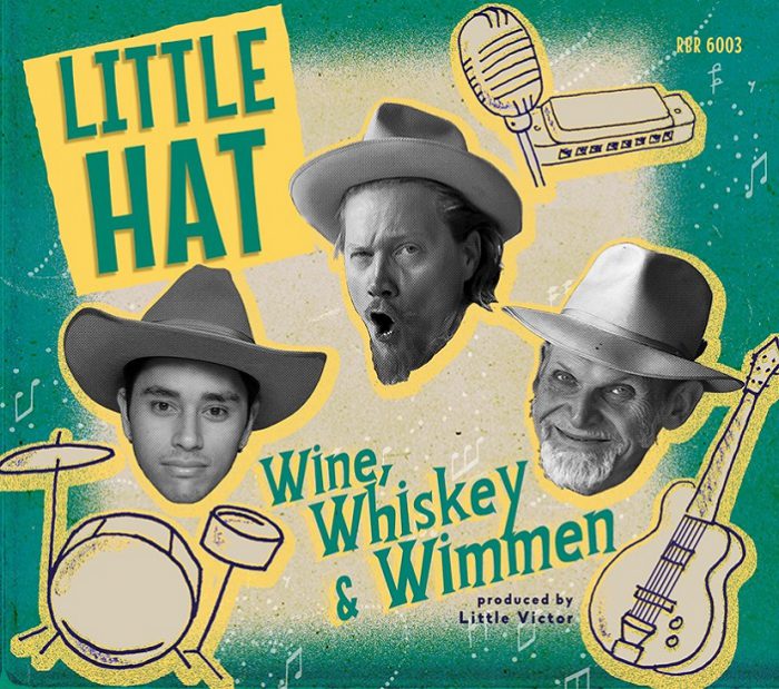 Little Hat – Wine, Whiskey & Wimmen
