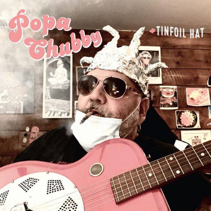 Popa Chubby – Tinfoil Hat Popa Chubby