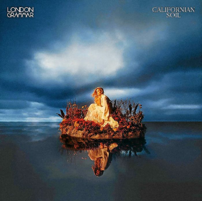 London Grammar – Californian Soil