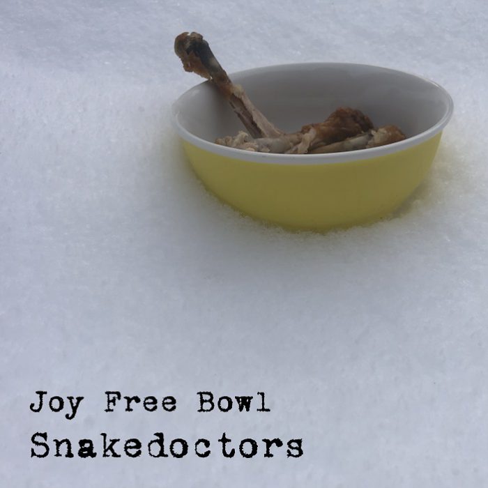 Snakedoctors – Joy Free Bowl