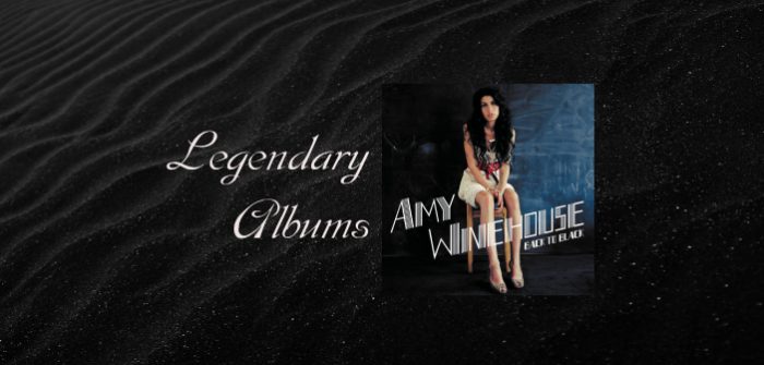 Legendary albums… Back To Black (Amy Winehouse)