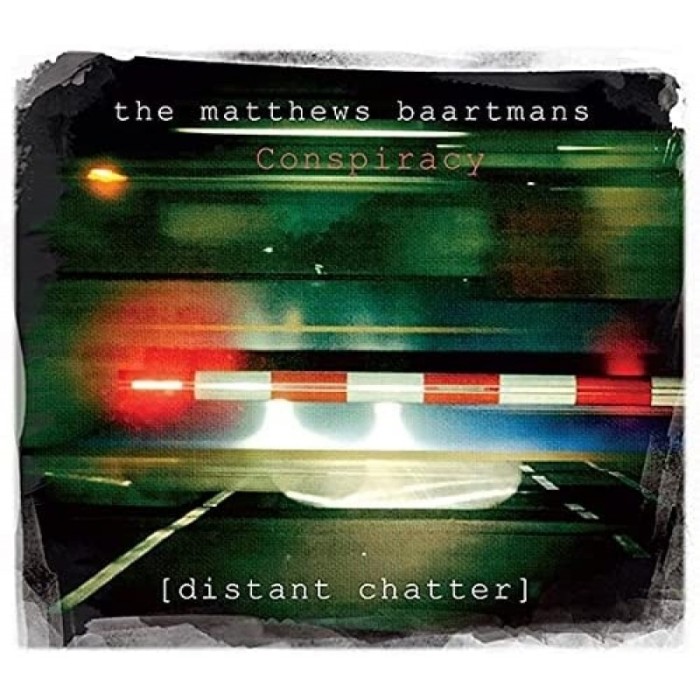 The Matthews Baartmans Conspiracy – Distant Chatter - .: Maxazine :.