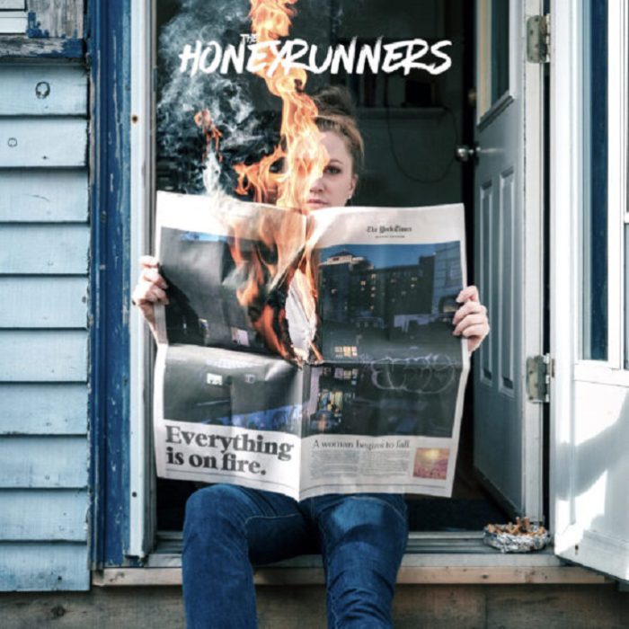 The Honeyrunners – Everything Is On Fire