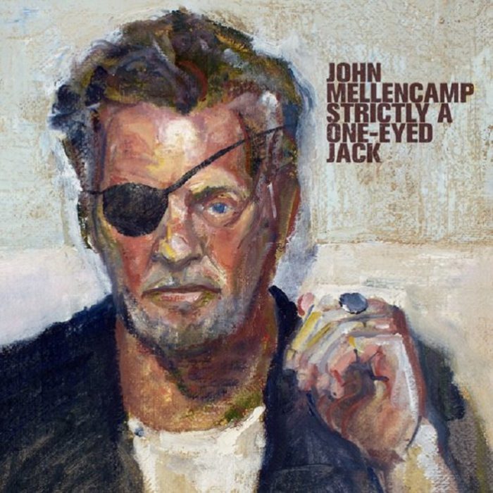 John Mellencamp – Stictly a One-Eyed Jack ohn Mellencam - Stictly a One-Eyed Jack'